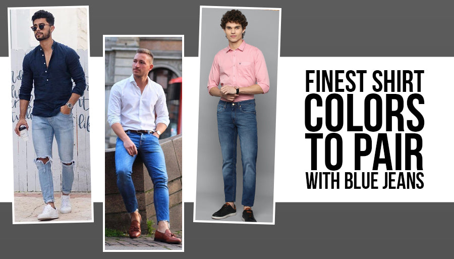 Blue Jeans Matching Shirts Combination for Mens