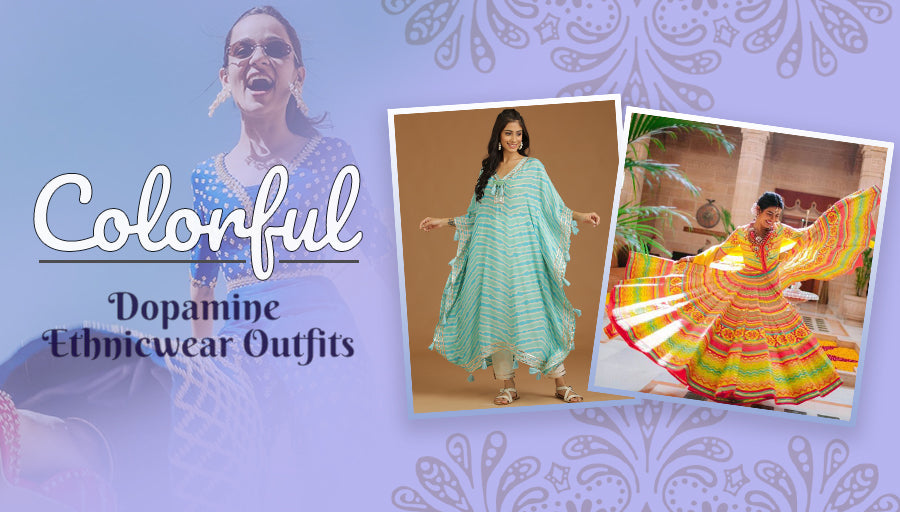 Trendy Ethnic Dopamine Dressing Ideas-Go color free!