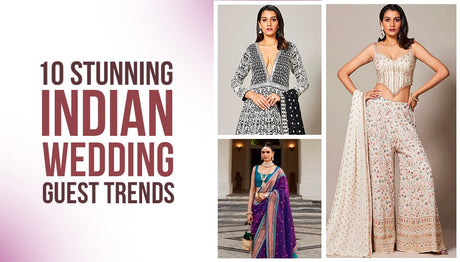10 Stunning Indian Wedding Guest Trends: Outfit Inspirations