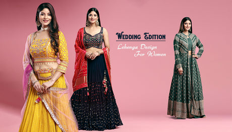 Lehenga Design For Women - Wedding Edition