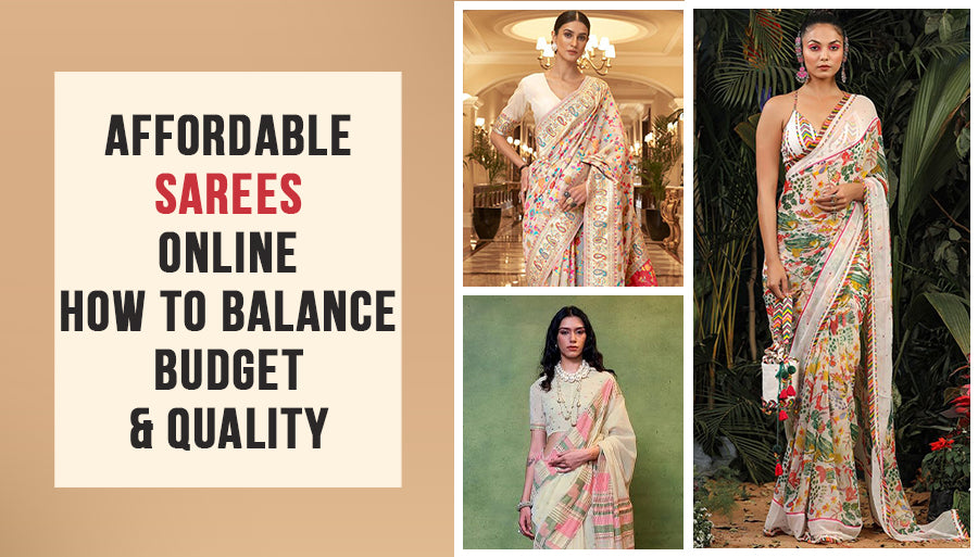 Affordable Sarees Online: How to Balance Budget and Quality
