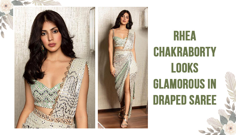 Rhea Chakraborty in Draped Saree