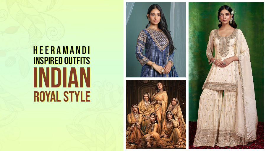 Trend Alert ! Heeramandi inspired Outfits - Indian Royal Style