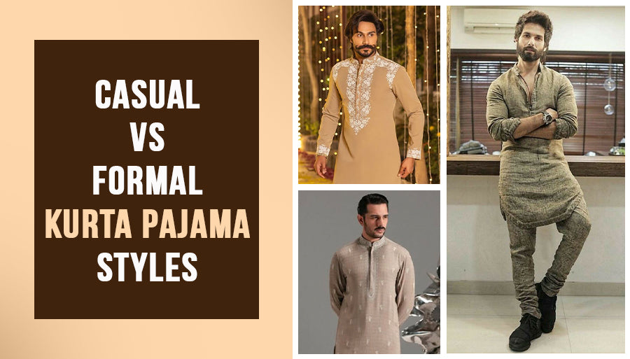 Casual vs Formal Kurta Pajama Styles