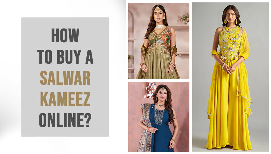 How to Buy a Salwar Kameez Online?