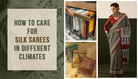 How to Care for Silk Sarees in Different Climates