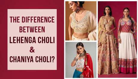 What Is the Difference Between Lehenga Choli and Chaniya Choli?