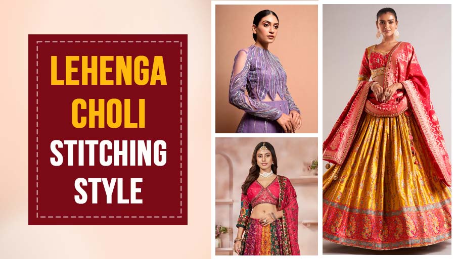 Lehenga Choli Stitching Style