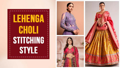 Lehenga Choli Stitching Style