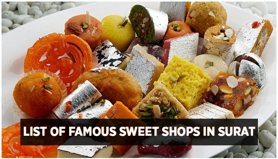 List of Famous Sweet Shops in Surat