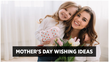 Mother's Day Wishing Ideas - Quotes & Poems