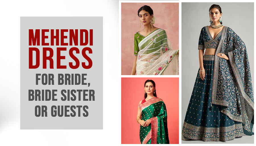 Mehendi Dress for Bride, Bride Sister Or Guests