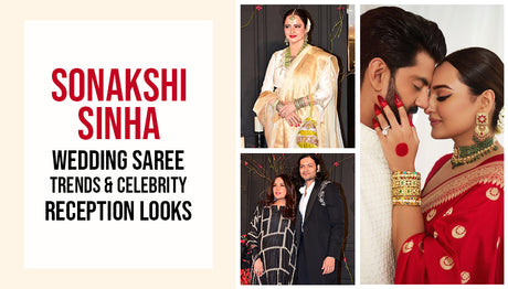 Sonakshi Sinha Wedding Saree Trend Inspiration & Celebs at the Reception