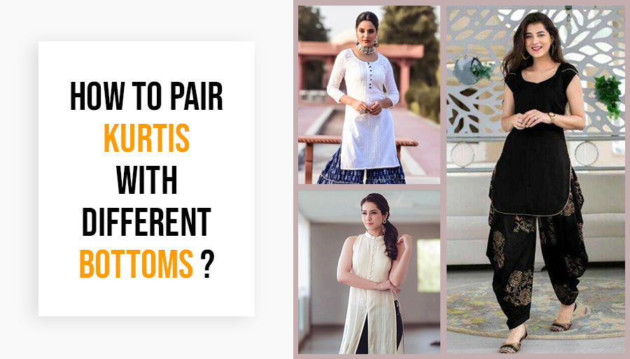 How to Pair Kurtis with Different Bottoms?