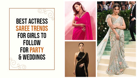 Best Actress Saree Trends for Girls to Follow for Party and Weddings
