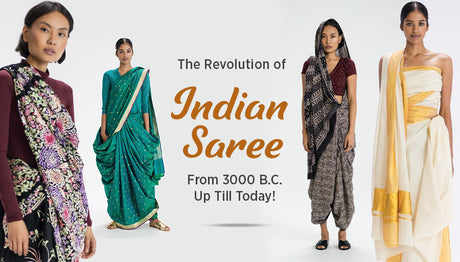 The Revolution of Indian Sari - From 3000 B.C. Up Till Today!