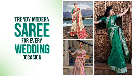 Trendy Modern Sarees for Every Wedding Occasion
