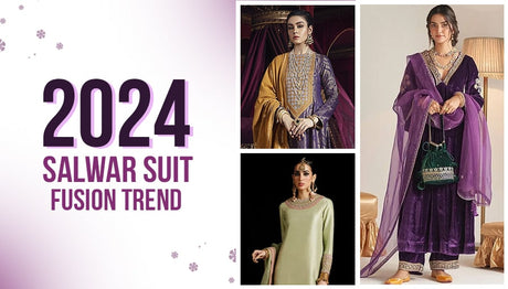 2024 Salwar Suit Trends - Fusion of Tradition and Modernity