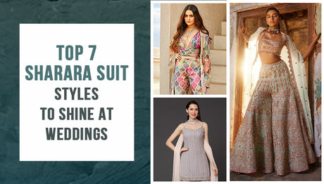 Top 7 Sharara Suit Styles to Shine at Weddings