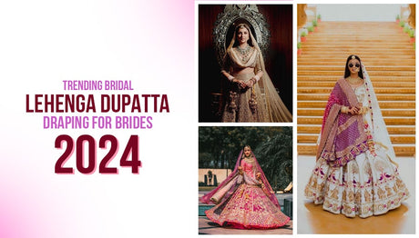 Trending Bridal Lehenga Dupatta Draping for Brides 2024