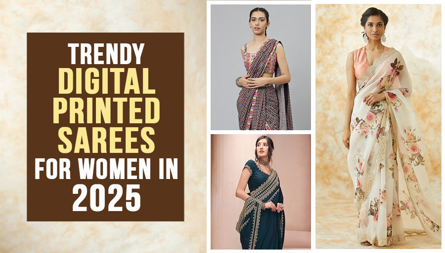 Trendy Digital Printed Sarees for Modern Women in 2025