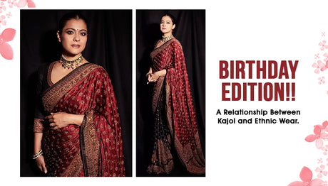 Birthday Edition!! A Relationship Between Kajol and Ethnic Wear.