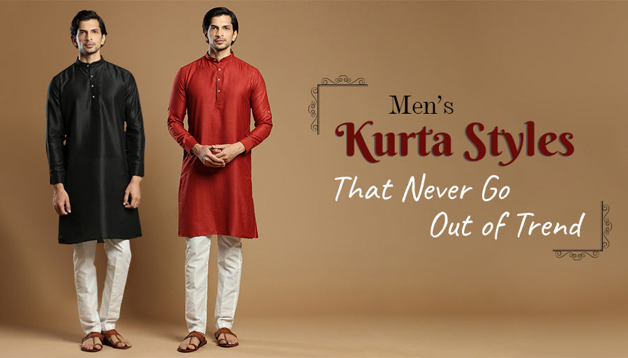 Men’s Kurta Styles That Never Go Out of Trend