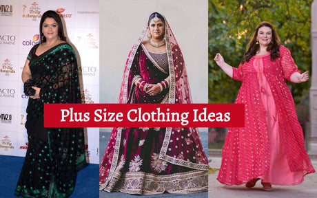 Plus Size Clothing Ideas for different occasion - Indian Wear