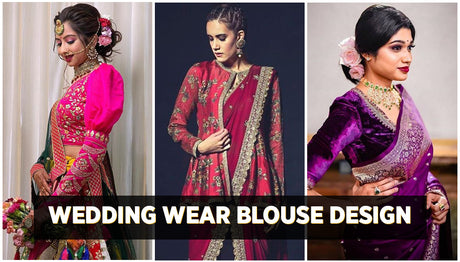 Top 10 Wedding Wear Blouse Designs - 2021