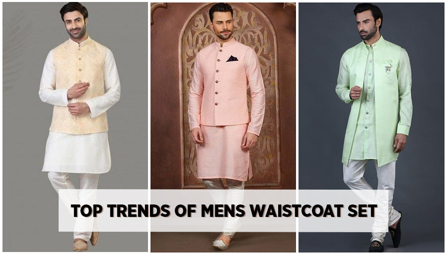 Top Trends Of Mens Waistcoat Set - Pairing Kurta & Waistcoat
