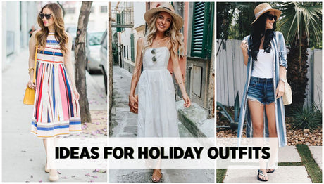 What to Wear on a trip - Holiday Outfits