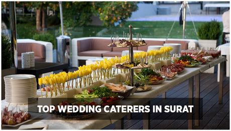List of Top Wedding Caterers in Surat