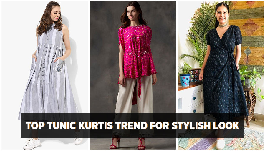 Top Tunic-kurtis Trend for Desi and stylish look