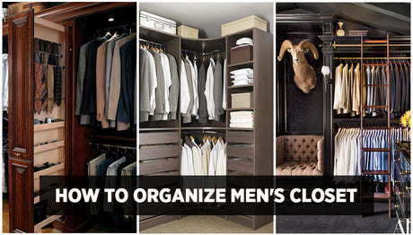 How to Organize your Closet in 5 Steps – Men’s Wardrobe