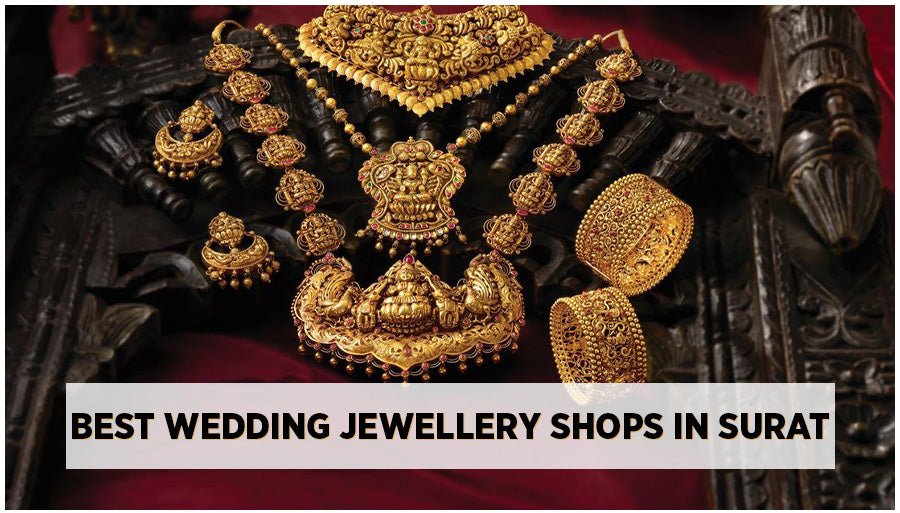 List of Best Wedding Jewellery shop in Surat