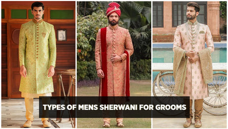 Types of Sherwani for Groom: Styles, Fabrics & How to Choose