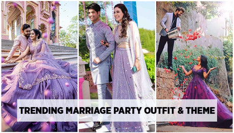 List of Top Trending Marriage Party Outfit & Theme