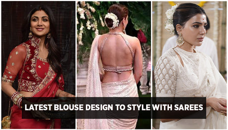 Latest Blouse Design to style with Sarees
