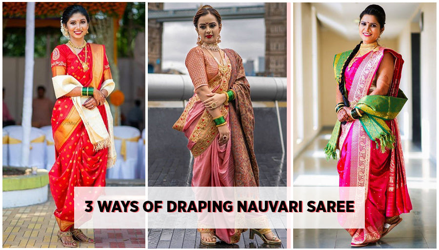 How to Wear Nauvari Saree in 3 Ways