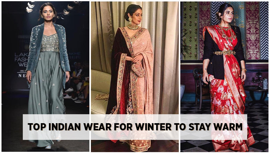 How to Style Indian Wear for Winter to Stay Warm - Winter Lookbook