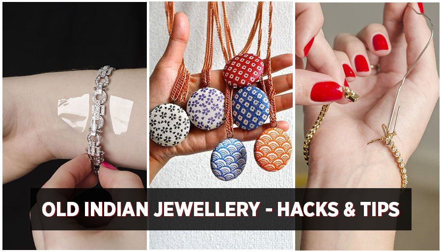 How to Re-Use Old Indian Jewellery Into New - Indian Jewellery Hacks & Tips
