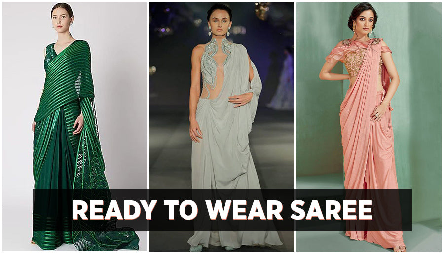 Ready to wear Saree or Pre stitched Saree - The 2021 Saree trend