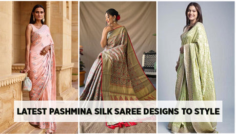 Latest Pashmina silk saree designs to style