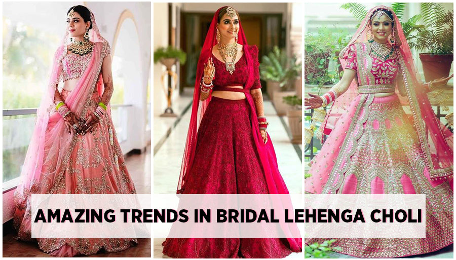Top Amazing Trends in Bridal Lehenga Choli 2017