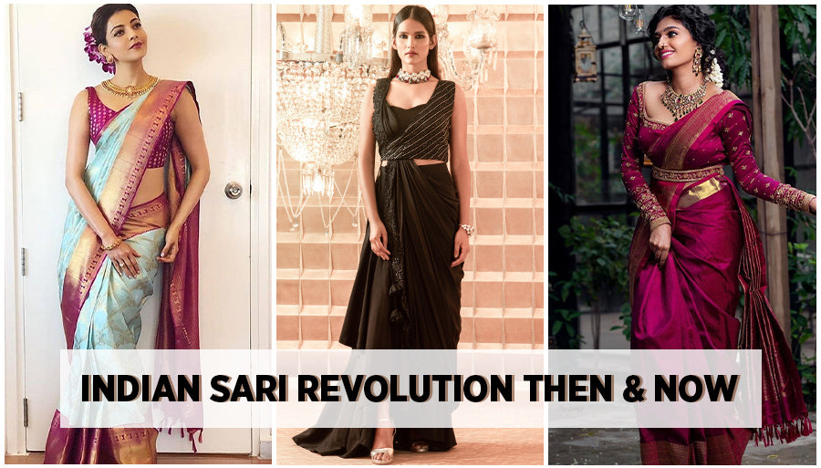Indian Sari Then and Now - Fashion Revolution of Saree