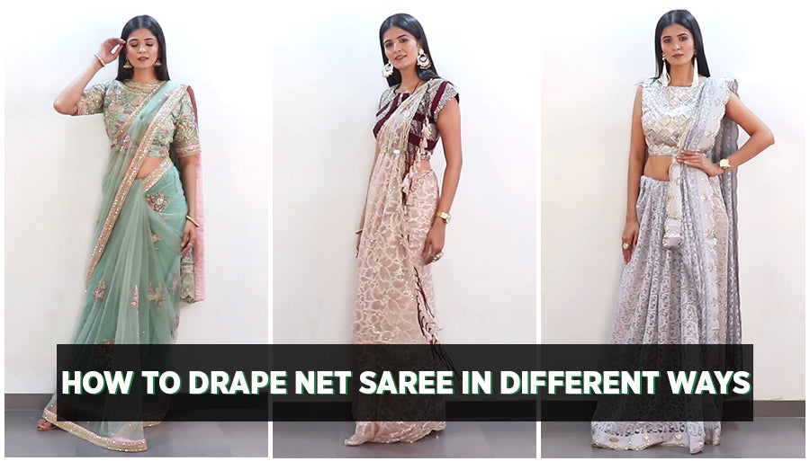 How to drape Net Saree in Different Ways